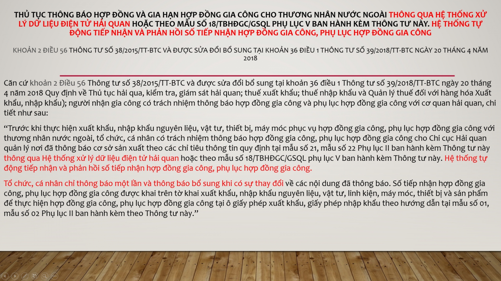 THỦ TỤC THÔNG BÁO VÀ GIA HẠN ĐỢP ĐỒNG GIA CÔNG Hệ thống tự động tiếp nhận và phản hồi số tiếp nhận hợp đồng gia công, phụ lục hợp đồng gia công khi gia hạn.